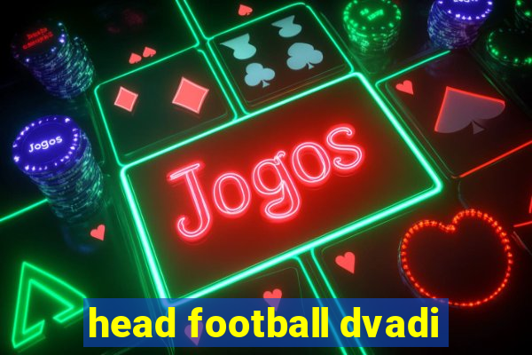 head football dvadi